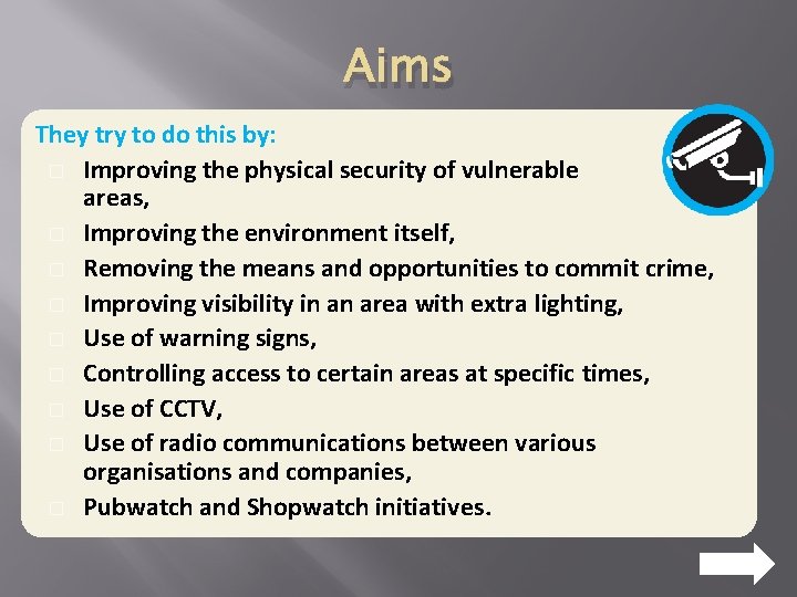 Aims They try to do this by: � Improving the physical security of vulnerable