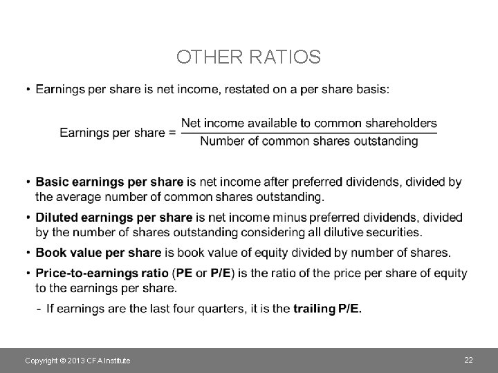 OTHER RATIOS • Copyright © 2013 CFA Institute 22 