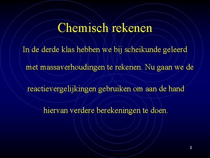 Chemisch rekenen In de derde klas hebben we bij scheikunde geleerd met massaverhoudingen te