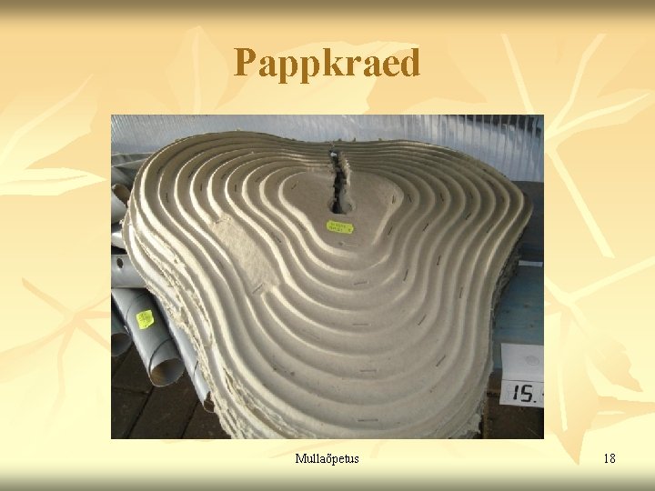 Pappkraed Mullaõpetus 18 Pappkraed Mullaõpetus 18