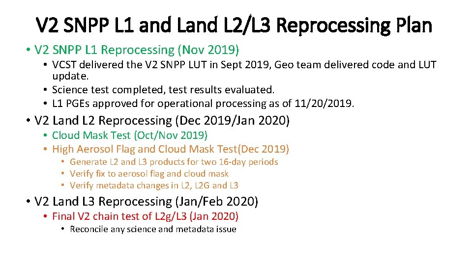 V 2 SNPP L 1 and L 2/L 3 Reprocessing Plan • V 2