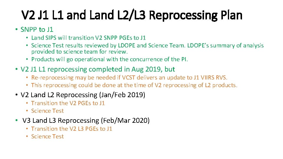 V 2 J 1 L 1 and L 2/L 3 Reprocessing Plan • SNPP