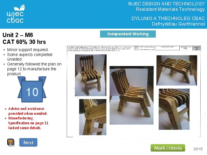 WJEC DESIGN AND TECHNOLOGY Resistant Materials Technology DYLUNIO A THECHNOLEG CBAC Defnyddiau Gwrthiannol Unit