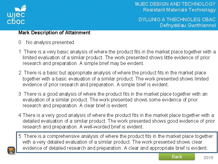 WJEC DESIGN AND TECHNOLOGY Resistant Materials Technology DYLUNIO A THECHNOLEG CBAC Defnyddiau Gwrthiannol Mark