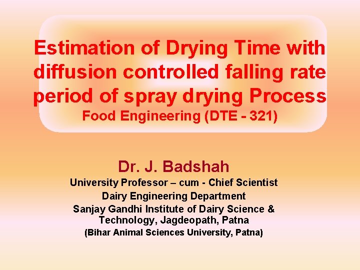 Estimation of Drying Time with diffusion controlled falling rate period of spray drying Process