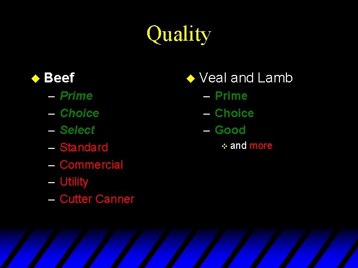 Quality u Beef – – – – Prime Choice Select Standard Commercial Utility Cutter