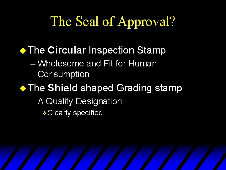 The Seal of Approval? u The Circular Inspection Stamp – Wholesome and Fit for