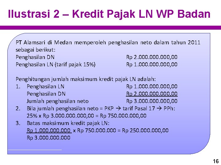 Ilustrasi 2 – Kredit Pajak LN WP Badan PT Alamsari di Medan memperoleh penghasilan