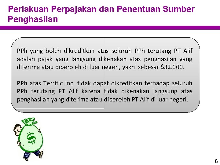 Perlakuan Perpajakan dan Penentuan Sumber Penghasilan PPh yang boleh dikreditkan atas seluruh PPh terutang