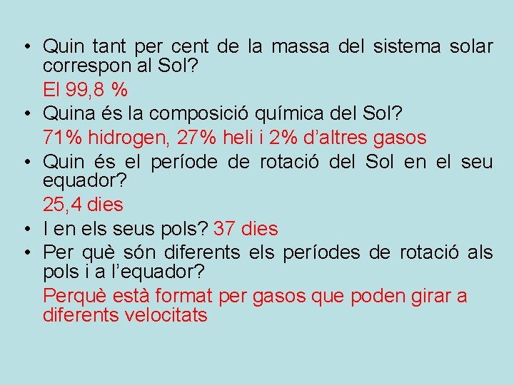  • Quin tant per cent de la massa del sistema solar correspon al