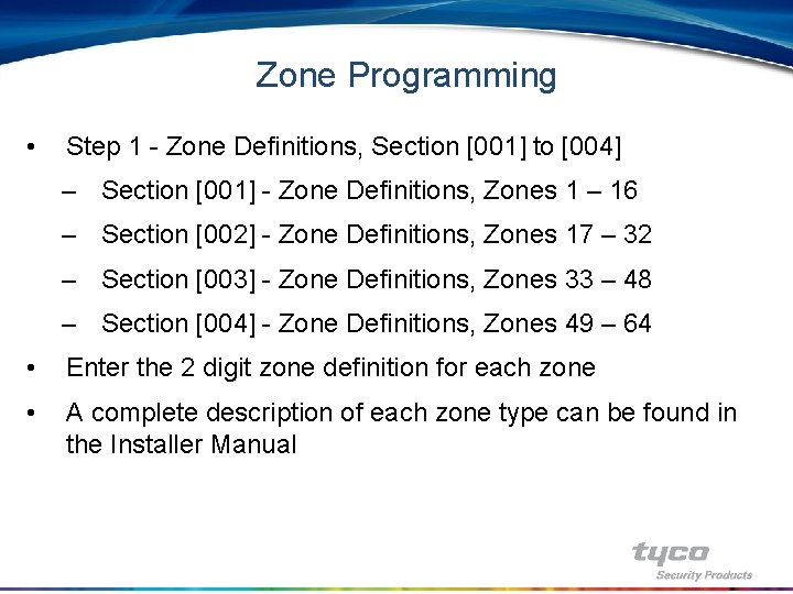 Zone Programming • Step 1 - Zone Definitions, Section [001] to [004] – Section