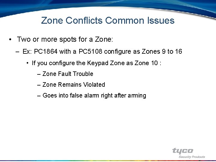 Zone Conflicts Common Issues • Two or more spots for a Zone: – Ex:
