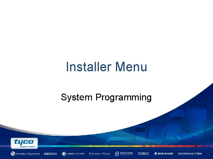 Installer Menu System Programming 