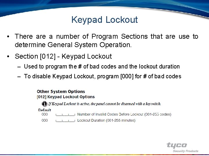 Keypad Lockout • There a number of Program Sections that are use to determine