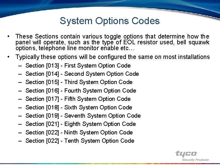 System Options Codes • These Sections contain various toggle options that determine how the