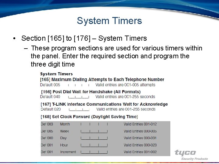 System Timers • Section [165] to [176] – System Timers – These program sections