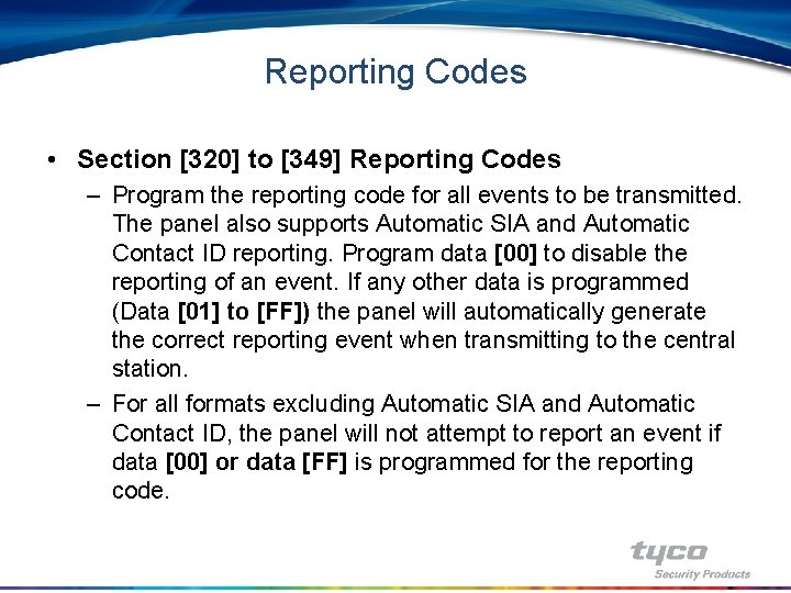 Reporting Codes • Section [320] to [349] Reporting Codes – Program the reporting code