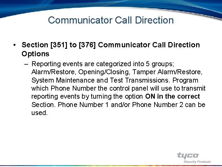 Communicator Call Direction • Section [351] to [376] Communicator Call Direction Options – Reporting