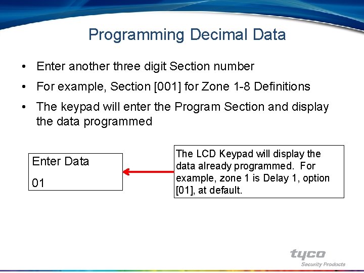 Programming Decimal Data • Enter another three digit Section number • For example, Section