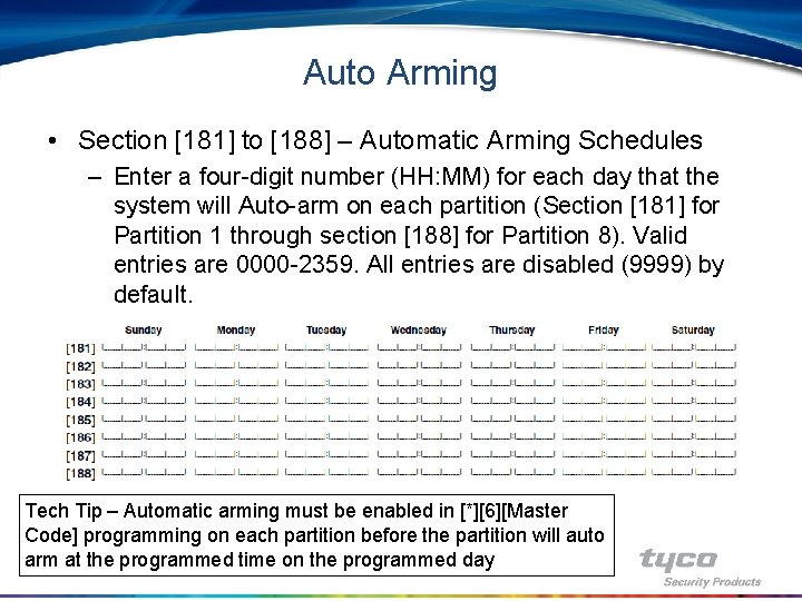 Auto Arming • Section [181] to [188] – Automatic Arming Schedules – Enter a