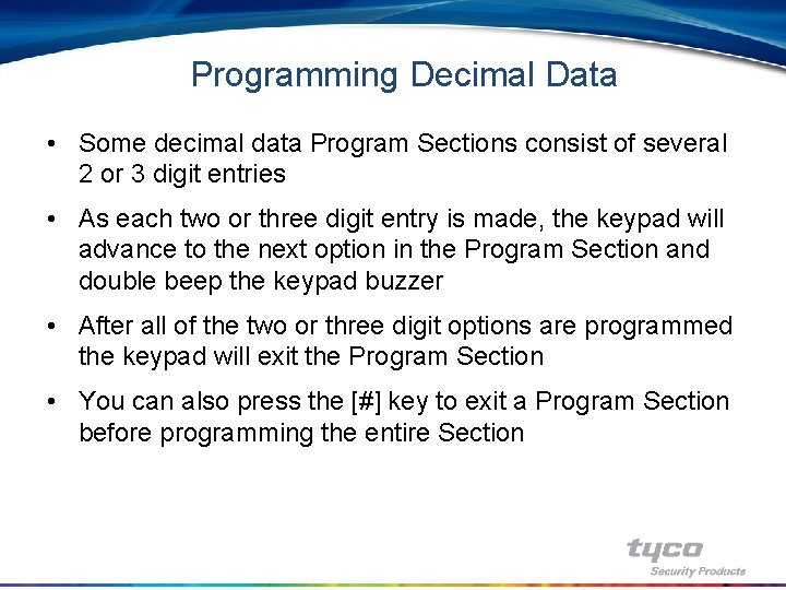Programming Decimal Data • Some decimal data Program Sections consist of several 2 or