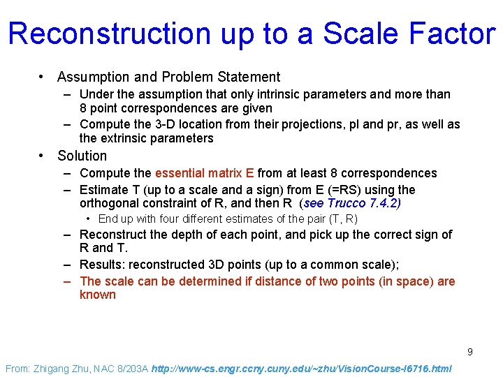 Reconstruction up to a Scale Factor • Assumption and Problem Statement – Under the