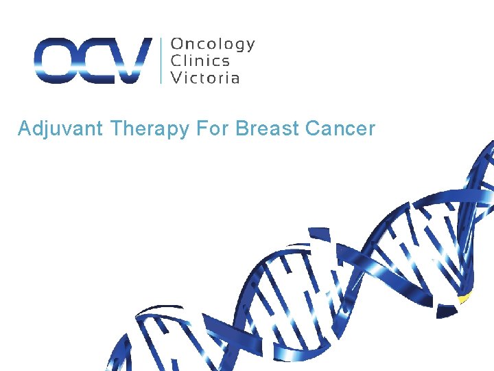 Adjuvant Therapy For Breast Cancer 