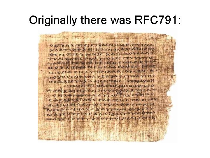 Originally there was RFC 791: 