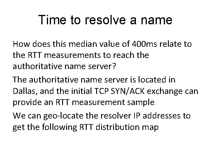 Time to resolve a name How does this median value of 400 ms relate