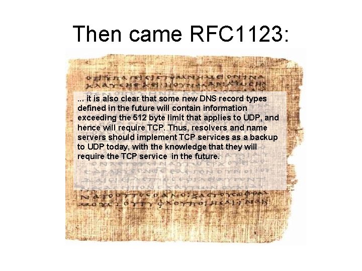 Then came RFC 1123: . . . it is also clear that some new