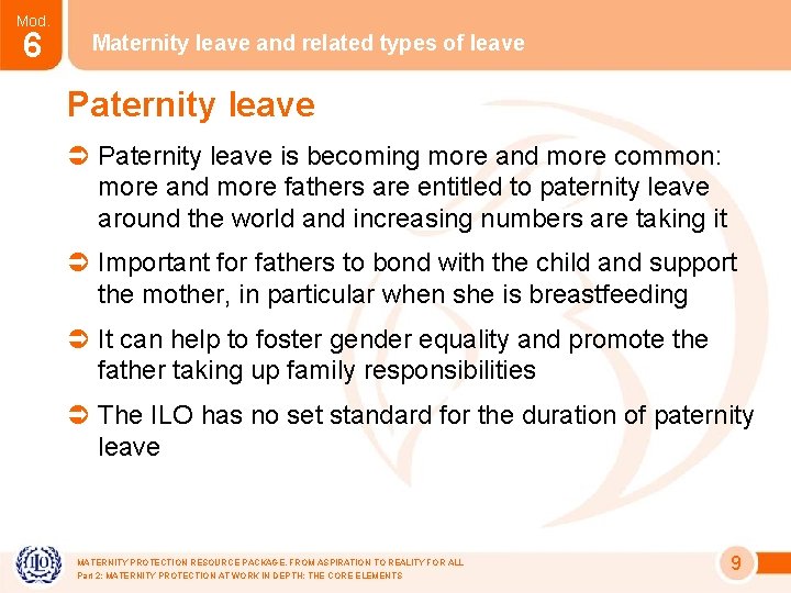 Mod. 6 Maternity leave and related types of leave Paternity leave Ü Paternity leave