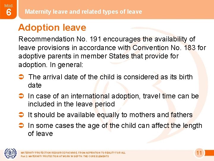 Mod. 6 Maternity leave and related types of leave Adoption leave Recommendation No. 191