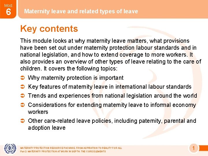Mod. 6 Maternity leave and related types of leave Key contents This module looks