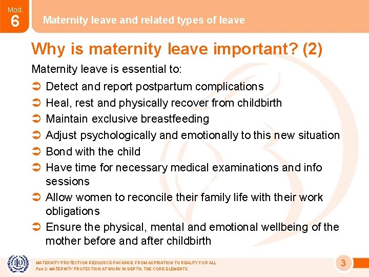 Mod. 6 Maternity leave and related types of leave Why is maternity leave important?
