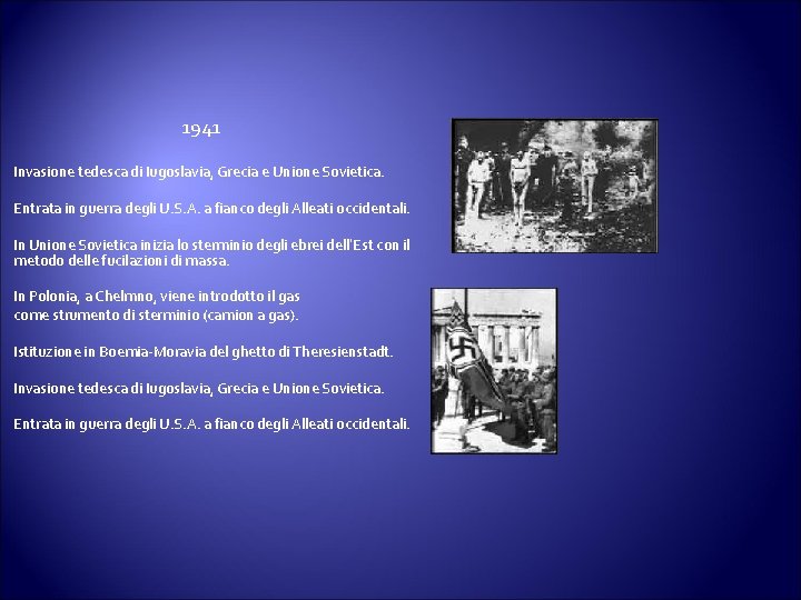 1941 Invasione tedesca di Iugoslavia, Grecia e Unione Sovietica. Entrata in guerra degli U.