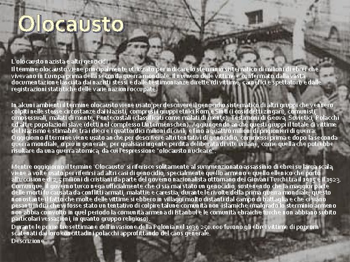 Olocausto L'olocausto nazista e altri genocidi Il termine olocausto viene principalmente utilizzato per indicare Olocausto L'olocausto nazista e altri genocidi Il termine olocausto viene principalmente utilizzato per indicare