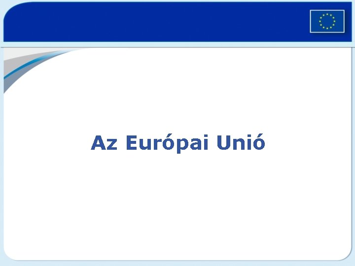 Az Európai Unió 