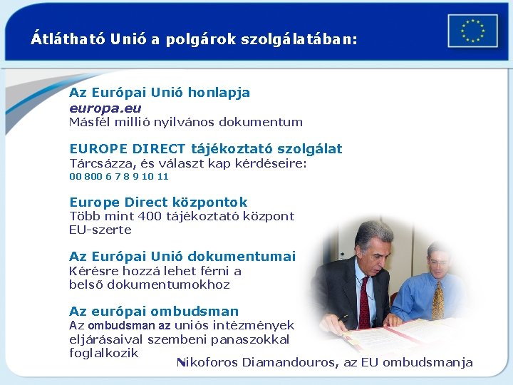 Átlátható Unió a polgárok szolgálatában: Az Európai Unió honlapja europa. eu Másfél millió nyilvános