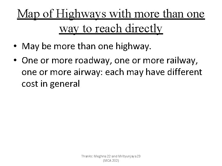 Map of Highways with more than one way to reach directly • May be