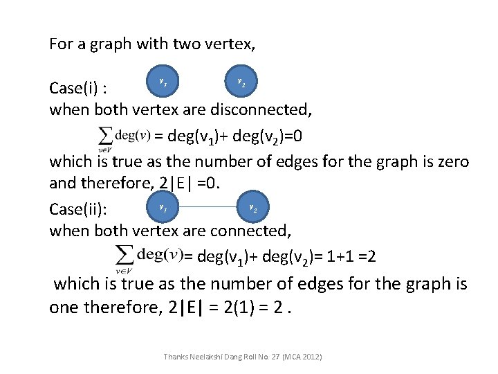 For a graph with two vertex, v v 1 2 Case(i) : when both