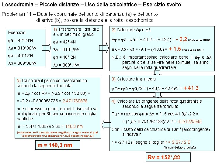 Lossodromia – Piccole distanze – Uso della calcolatrice – Esercizio svolto Problema n° 1