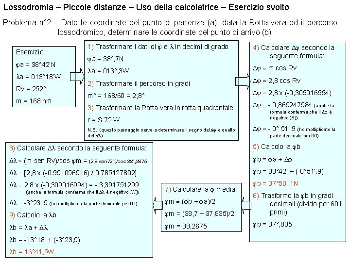 Lossodromia – Piccole distanze – Uso della calcolatrice – Esercizio svolto Problema n° 2