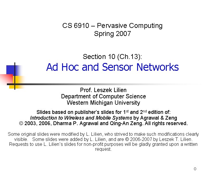 CS 6910 – Pervasive Computing Spring 2007 Section 10 (Ch. 13): Ad Hoc and