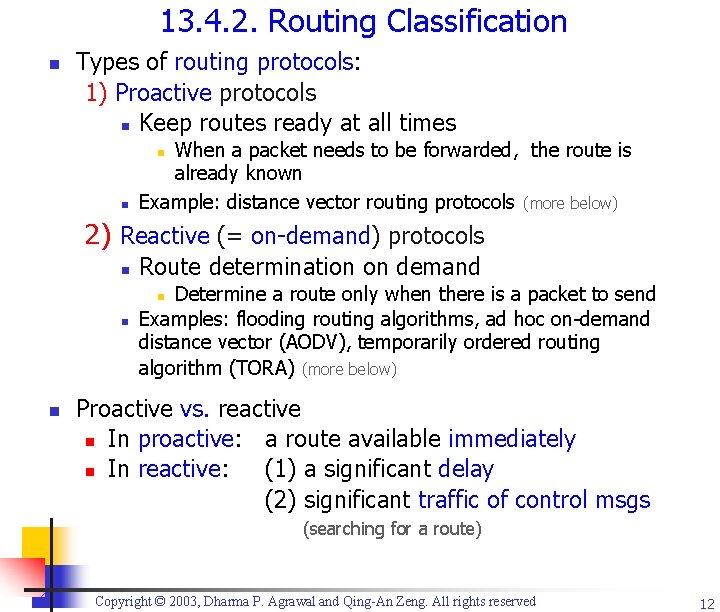 13. 4. 2. Routing Classification n Types of routing protocols: 1) Proactive protocols n