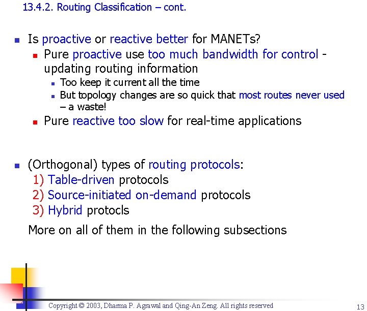 13. 4. 2. Routing Classification – cont. n Is proactive or reactive better for