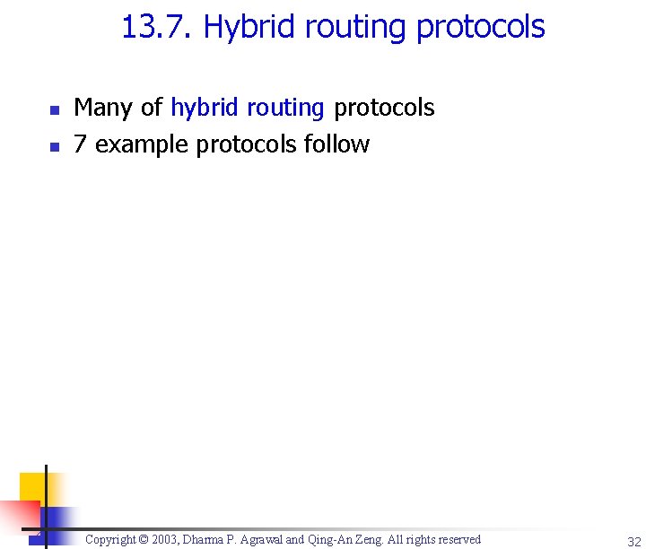 13. 7. Hybrid routing protocols n n Many of hybrid routing protocols 7 example