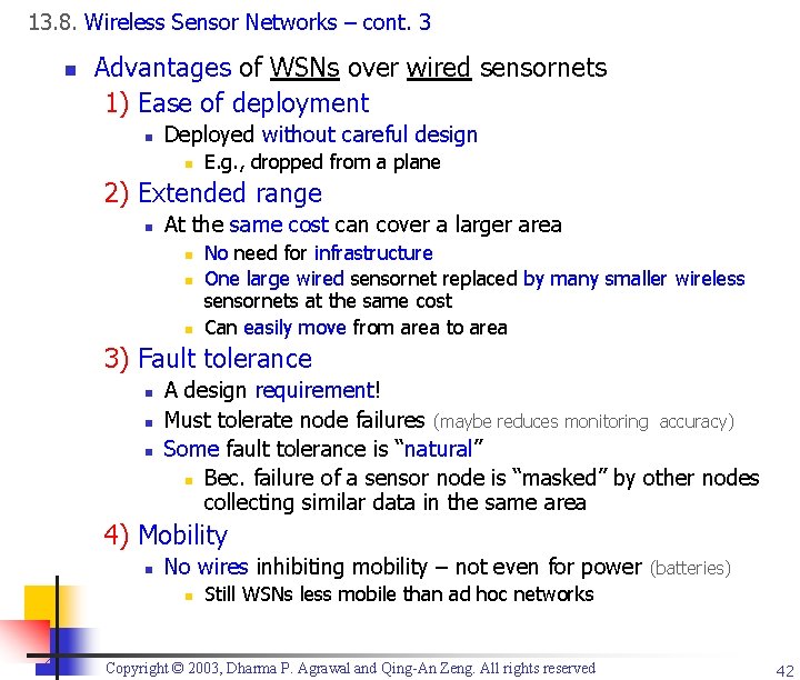 13. 8. Wireless Sensor Networks – cont. 3 n Advantages of WSNs over wired