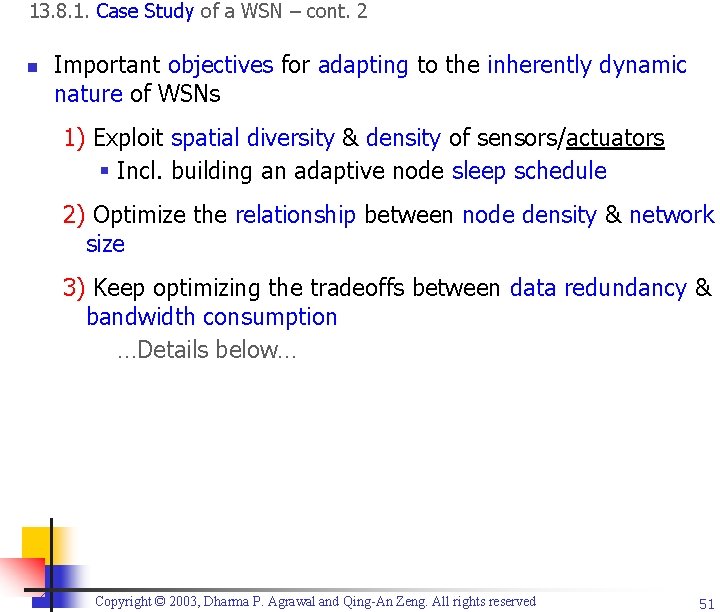 13. 8. 1. Case Study of a WSN – cont. 2 n Important objectives
