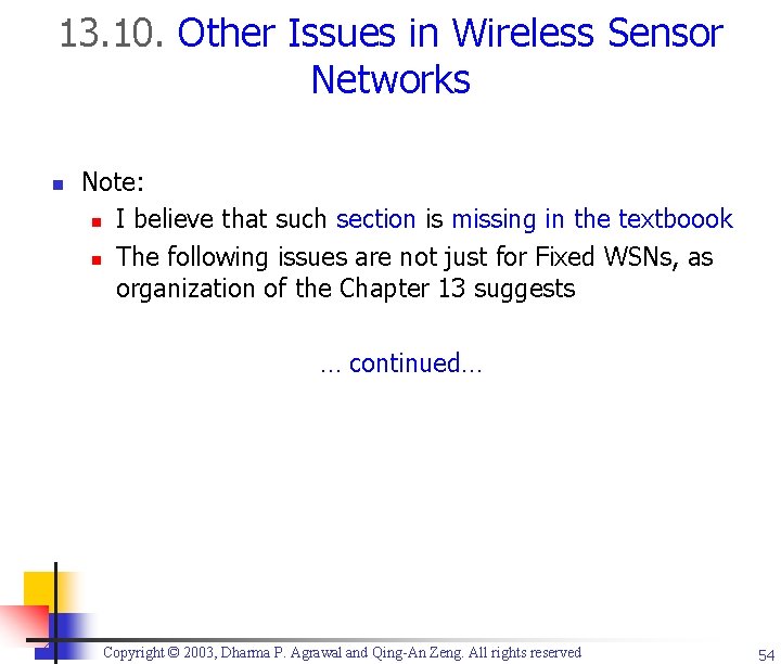 13. 10. Other Issues in Wireless Sensor Networks n Note: n I believe that