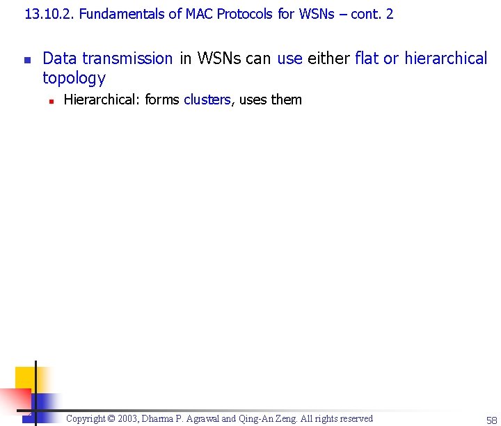 13. 10. 2. Fundamentals of MAC Protocols for WSNs – cont. 2 n Data